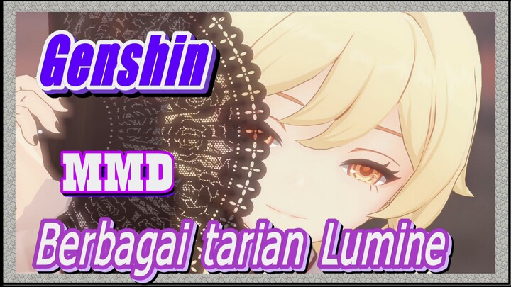 [Genshin, MMD] Berbagai tarian Lumine