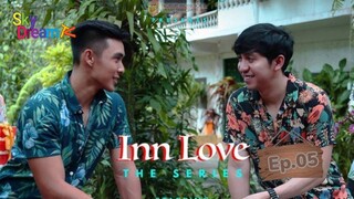 INN LOVE SERIES EP.05 SUB INDO 🇵🇭