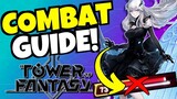 Tower of Fantasy - BEGINNERS GUIDE TO COMBAT!!!