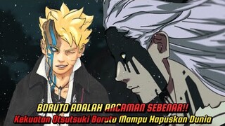 BORUTO ADALAH ANCAMAN SEBENAR!! KEKUATAN OTSUTSUKI BORUTO MAMPU HAPUSKAN DUNIA!!