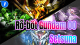 [Rô-bốt Gundam 00/Bản phối hiệu chỉnh] "Setsuna, ngươi nên thay đổi bản thân."_1