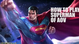 How To Play SuperMan of AOV for Newbies