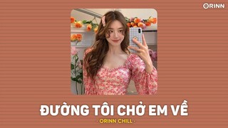 Đường Tôi Chở Em Về (Orinn Lofi Ver.) - Buitruonglinh | LYRICS VIDEO