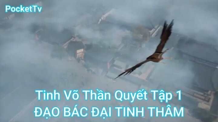 Tinh Võ Thần Quyết Tập 1-ĐẠO BÁC ĐẠI TINH THÂM
