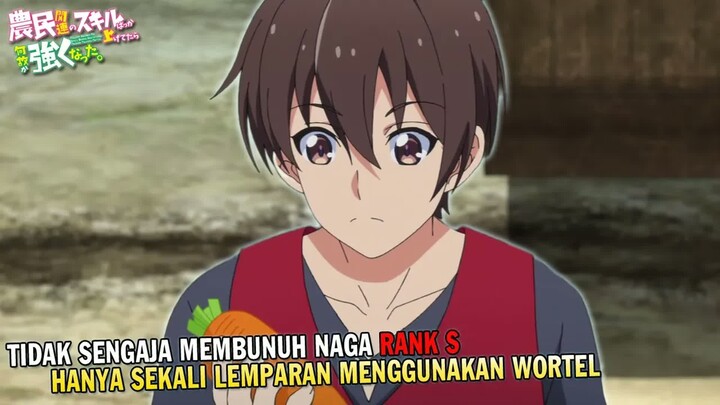 TIDAK SADAR MEMILIKI KEKUATAN OVERPOWER  -  Alur Cerita Noumin Kanren no Skill