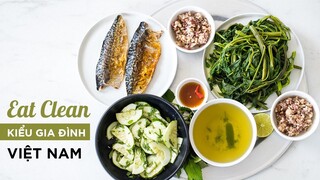 BỮA CƠM EAT CLEAN 100K KIỂU GIA ĐÌNH VIỆT NAM