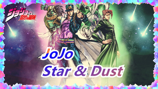 [JoJo's Bizarre Adventure ] Star & Dust
