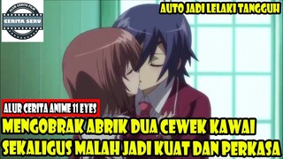 MENGOBRAK ABRIK DUA CEWEK KAWAII SEKALIGUS MALAH JADI KUAT DAN PERKASA - ALUR CERITA ANIME ROMANTIS