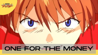 Neon Genesis Evangelion ||🎵 One For The Money 🎵