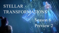 STELLAR TRANSFORMATIONS Season 6 Preview 2: Mendaki ke Puncak Untuk Membuka Langit Primordial