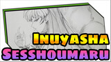 Inuyasha
Sesshoumaru