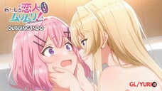 [DUB INDO] Anime Genre YURI ‼️| Watashi ga Koibito ni Nareru Wake Naijan Muri Muri