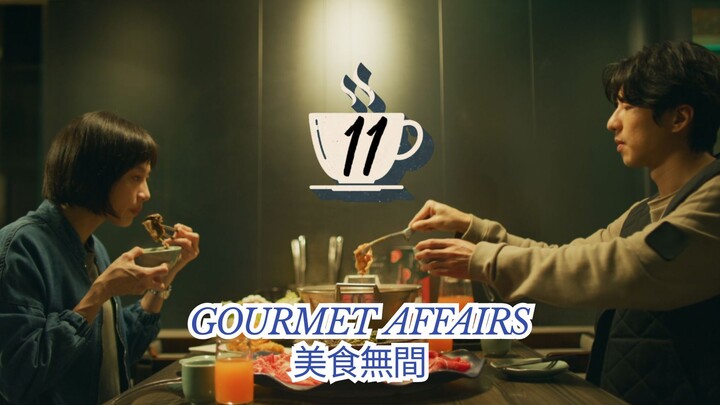 Gourmet Affairs E11 (Eng Sub)