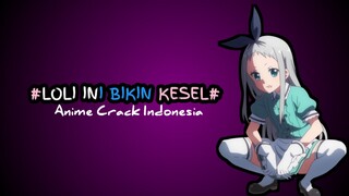 loli ini bikin kesel - anime crack Indonesia