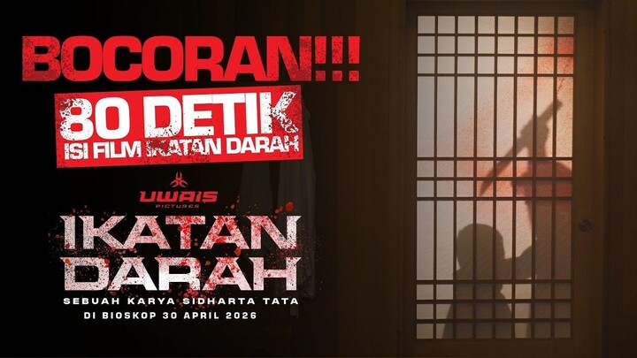 80 DETIK BOCORAN ADEGAN DI FILM! - Exclusive Clip Ikatan Darah