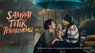 SAMPAI TITIK TERAKHIRMU (2025) || SIAPA YG NANGIS NONTON INI?