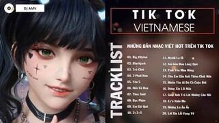 TikTok Vietnamese Music 2022 Những Bản Nhạc Việt Hot Trên Tik Tok Gây Nghiện Cực