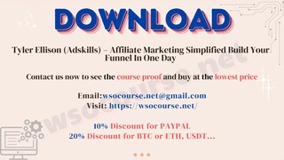 [WSOCOURSE.NET] Tyler Ellison (Adskills) – Affiliate Marketing Simplified Build Your Funnel In One D