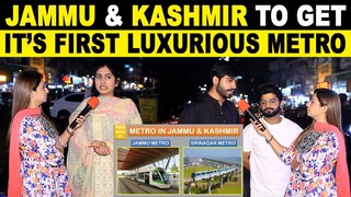 JAMMU & KASHMIR TO GET IT'S FIRST LUXURIOUS METRO | PAKISTAN PUBLIC SHOCKING REACTION | SANA AMJAD