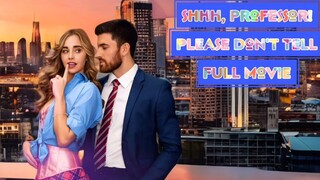 Shhh, Professor! Please Don't Tell Full Movie