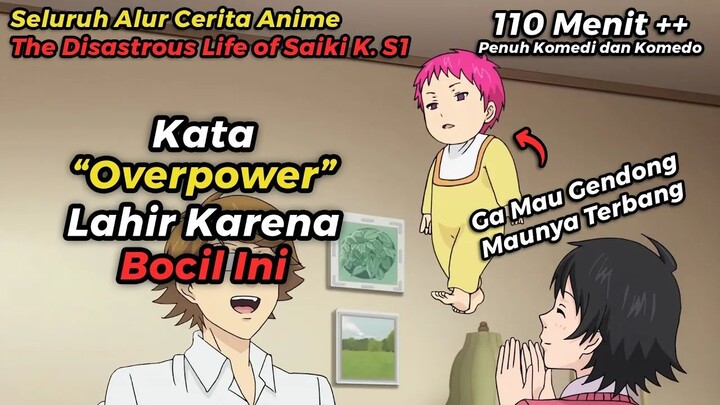 ANIME THE DISASTROUS LIFE OF SAIKI K. S1 TAPI DICERITAIN WIBU MILITAN