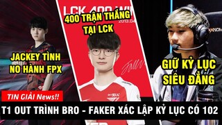TIN GIẢI #173: T1 OUT TRÌNH BRO, FAKER LẬP KỶ LỤC CÓ 102 | JACKEYLOVE BỊ FPX BÓN HÀNH | TỔNG HỢP LPL