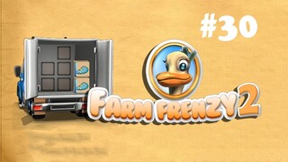 Farm Frenzy 2 | Gameplay Part 30 (Level 78 to 80)