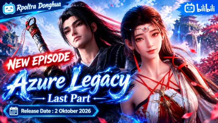 Azure Legacy Episode 97[Last Part] Subtitle Indonesia