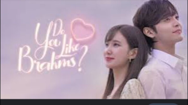 DO YOU LIKE BRAHMS EP01/TAGALOG