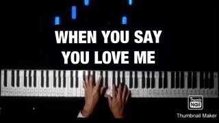 When You Say You Love Me- Mark Hammond, Robin Scoffield-Josh Groban-PianoArr.Trician-PianoCoversPPIA