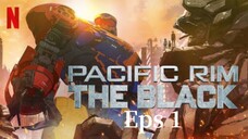 Pacific Rim: The Black Eps 1 sub indo