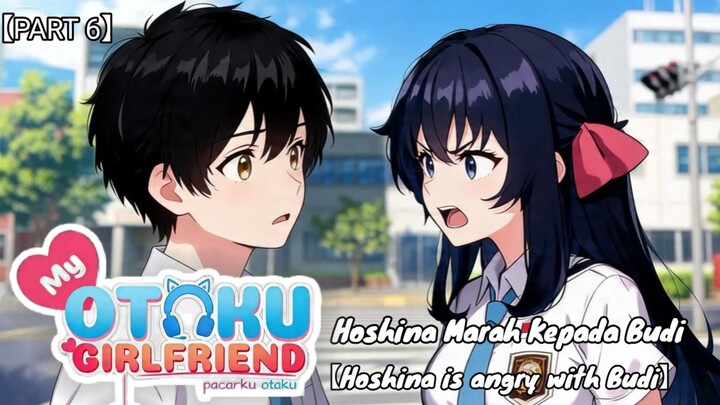 Hoshina Marah Kepada Budi【VTUBER INDONESIA PART 6】【MY OTAKU GIRLFRIEND】【Chapter 2-Janji】