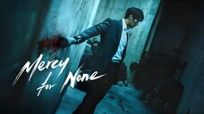 [INDO SUB] Ep.7.End| Mercy For None