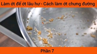 Làm ớt để ớt lâu hư- Cách làm ớt chưng đường #7