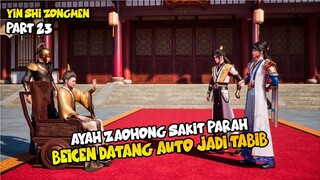 BEICHEN DATANG JADI TABIB, AYAH ZAOHONG SAKIT PARAH - HIDDEN SECT LEADER - PART 24