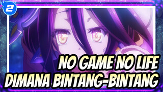 No Game No Life|【NGNL0】Hoshinoarika（Dimana Bintang-bintang）（2021）_2