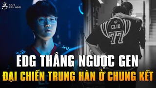 EDG THẮNG NGƯỢC GEN, ĐẠI CHIẾN "TRUNG HÀN" TẠI TRẬN CHUNG KẾT | KẾT QUẢ EDG vs GEN BÁN KẾT CKTG 2021