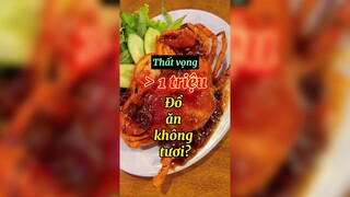 Thất vọng >1tr đồ ăn không tươi