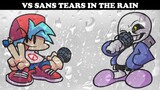 Tears in the Rain - Vs Sans - Friday Night Funkin'