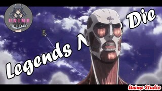 Shingeki no Kyojin「AMV」Legends Never Die - Unime Studio