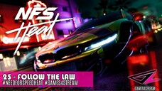 NEED FOR HEAT PART 25 - FOLLOW THE LAW