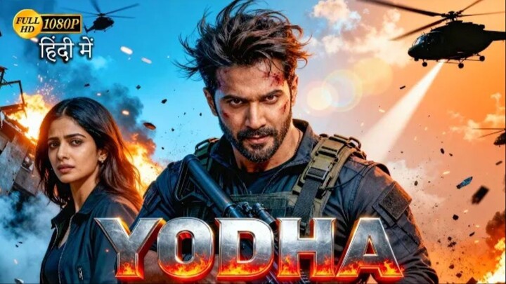 Yodha (2025) _ Varun Dhawan, Malavika Mohanan Hindi Dubbed Action Movie