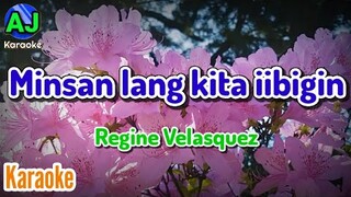 MINSAN LANG KITA IIBIGIN - Regine Velasquez | KARAOKE HD