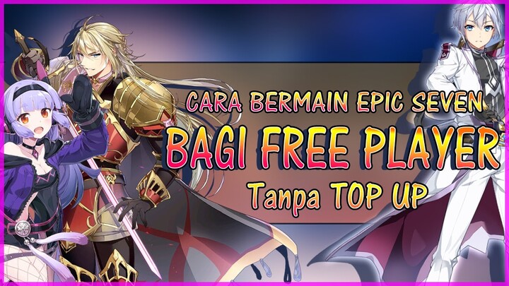 Tips Bermain Epic Seven Bagi F2P - Epic Seven Indonesia