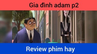 Gia đình adam p2