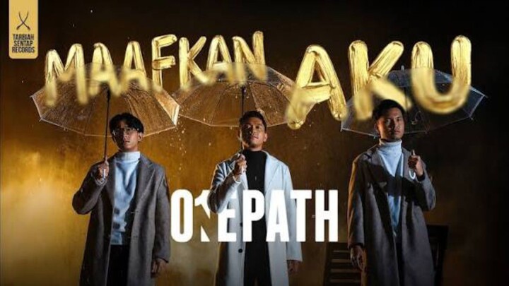 ONE PATH - MAAFKAN AKU (Official Music Video)(1080P_HD)