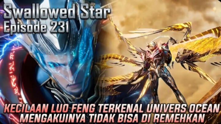 LUO FENG MENGALAHKAN FIVE CHAOS MASTER SETARA GURUNYA SENDIRI🔥!! | SWALLOWED STAR EPISODE 231