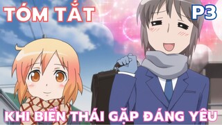 " Thanh niên biến thái và cô nàng đáng yêu " || Phần 3 (End) || Tóm Tắt Anime Hay || Flick Anime