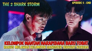 SHARK 2 THE STORM | KELOMPOK MANTAN NARAPIDANA BARU TOBAT HARUS MELAWAN KELOMPOK GANGSTER TERKUAT