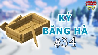Kỷ Băng Hà 34 - Khám Phá Cây Cầu Vô Tận